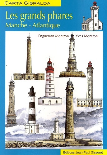 LES GRANDS PHARES MANCHE-ATLANTIQUE - CARTA GISRALDA (9782755803228-front-cover)