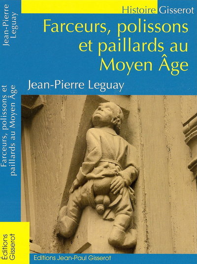 Farceurs, polissons et paillards au Moyen âge (9782755801767-front-cover)