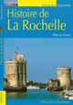 Histoire de La Rochelle (9782755802610-front-cover)