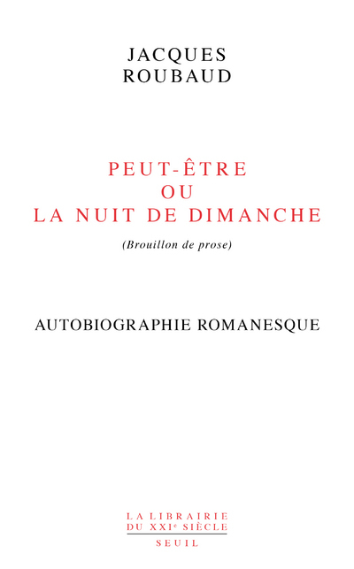 Peut-être ou La Nuit de dimanche  (Autobiographie romanesque), (Brouillon de prose) (9782021388237-front-cover)