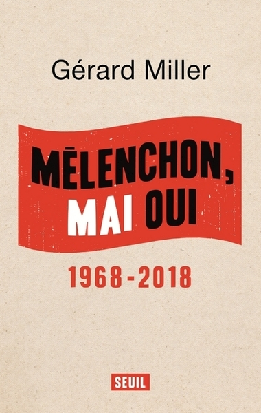 Mélenchon, Mai oui, 1968-2018 (9782021394757-front-cover)