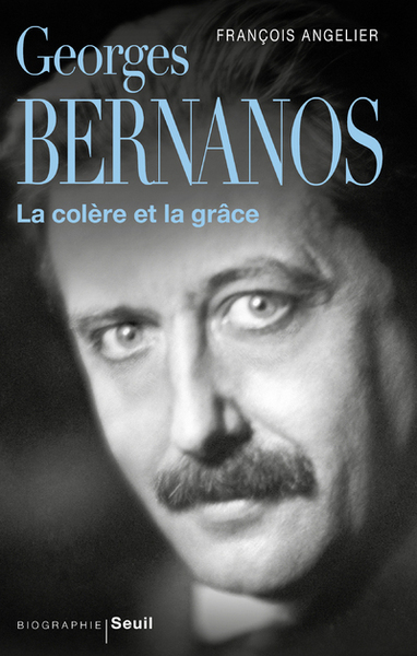 Georges Bernanos, la colère et la grâce (9782021370270-front-cover)
