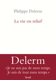 La Vie en relief (9782021342864-front-cover)