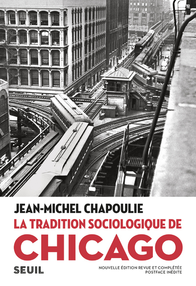 La Tradition sociologique de Chicago (1892-1961) (9782021394481-front-cover)