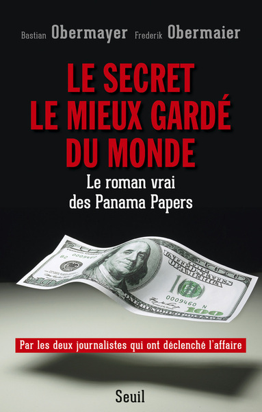 Le Secret le mieux gardé du monde, Le roman vrai des Panama Papers (9782021337990-front-cover)