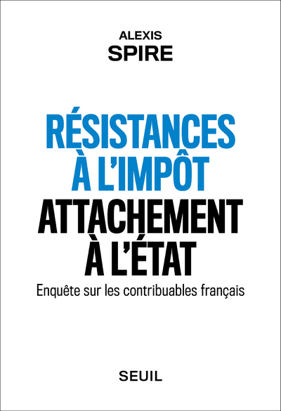 Résistances à l'impôt, attachement à l'Etat, Enquête sur les contribuables français (9782021367683-front-cover)