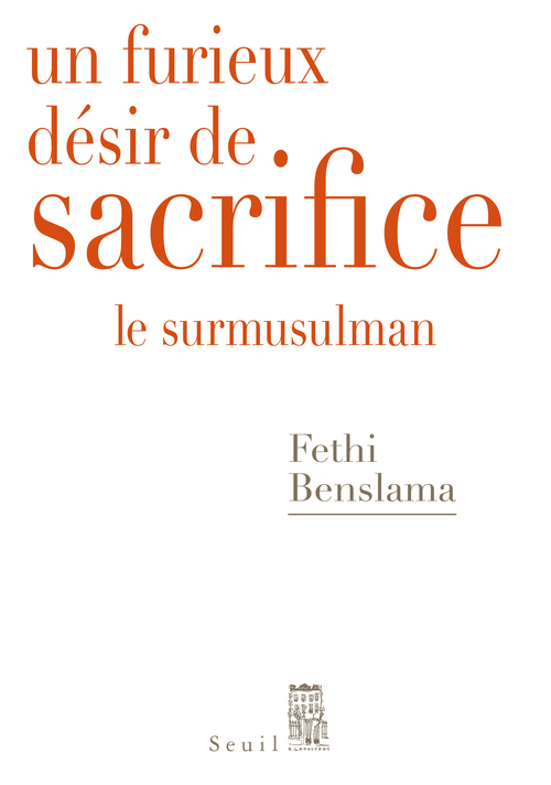 Un furieux désir de sacrifice. Le surmusulman (9782021319095-front-cover)