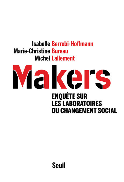 Makers, Enquête sur les laboratoires du changement social (9782021389937-front-cover)