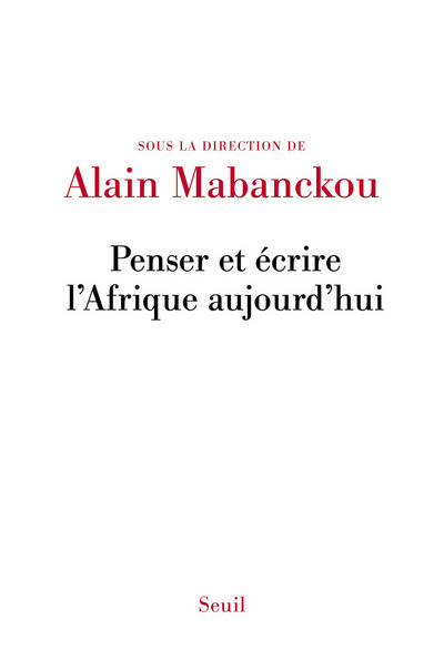 Penser et écrire l'Afrique aujourd'hui (Actes de colloque - Collège de France (2 mai 2016)) (9782021346664-front-cover)