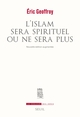 L'Islam sera spirituel ou ne sera plus (9782021320671-front-cover)