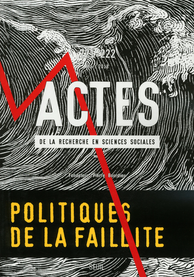 Actes de la recherche en sciences sociales, n° 221-222. Politiques de la faillite (9782021391190-front-cover)