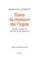 Dans la maison de l'ogre, Quand la famille maltraite ses enfants (9782021346787-front-cover)