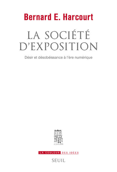 La Société d'exposition, Désir et désobéissance à l'ère numérique (9782021372977-front-cover)