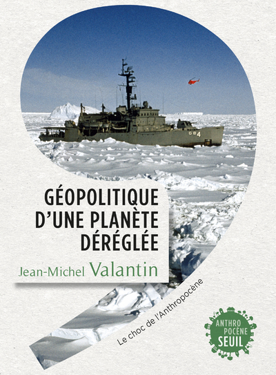 Géopolitique d'une planète déréglée, Le choc de l'Anthropocène (9782021370041-front-cover)