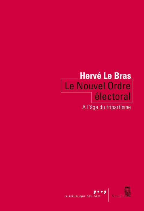 Le Nouvel Ordre électoral, Tripartisme contre démocratie (9782021300284-front-cover)