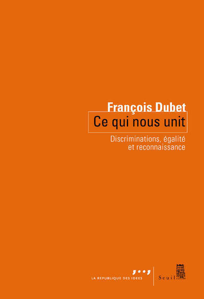 Ce qui nous unit, Discriminations, égalité et reconnaissance (9782021331868-front-cover)