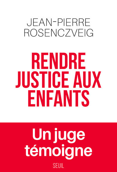Rendre justice aux enfants, Un juge témoigne (9782021382587-front-cover)