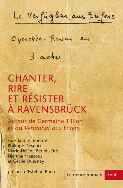 Le Genre humain, n° 59 Chanter, rire et résister à Ravensbrück, "Autour de Germaine Tillion et du ""Verfügbar aux Enfers""" (9782021395716-front-cover)