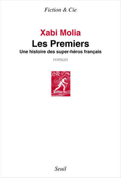 Les Premiers, Une histoire des super-héros français (9782021343113-front-cover)