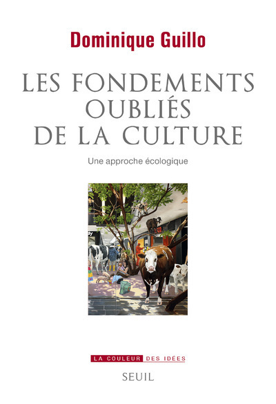 Les Fondements oubliés de la culture, Une approche écologique (9782021383553-front-cover)