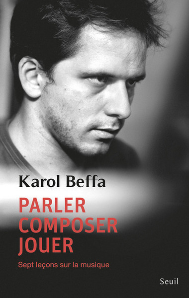 Parler, composer, jouer, Sept leçons sur la musique (9782021352344-front-cover)