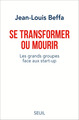 Se transformer ou mourir, Les grands groupes face aux start-up (9782021334579-front-cover)