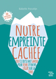 Notre empreinte cachée, Tout ce qu'il faut savoir pour vivre d'un pas léger sur la Terre (9782021398014-front-cover)