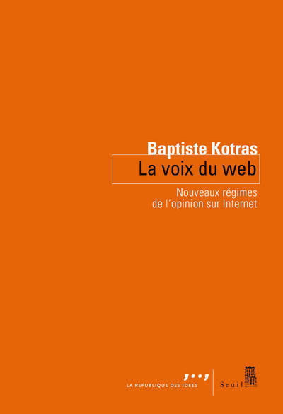 La Voix du web, Nouveaux régimes de lopinion sur Internet (9782021384130-front-cover)