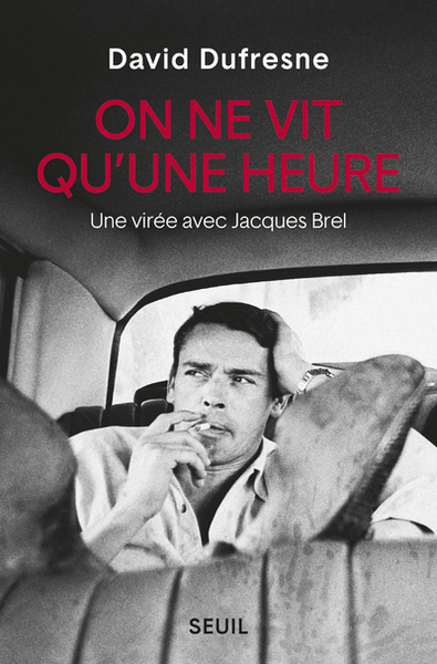 On ne vit qu'une heure, Une virée avec Jacques Brel (9782021364507-front-cover)