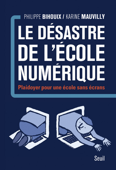 Le Désastre de l'école numérique, Plaidoyer pour une école sans écrans (9782021319187-front-cover)