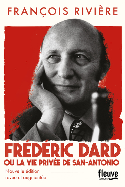 Frédéric Dard ou la vie privée de San-Antonio NE (9782265154681-front-cover)