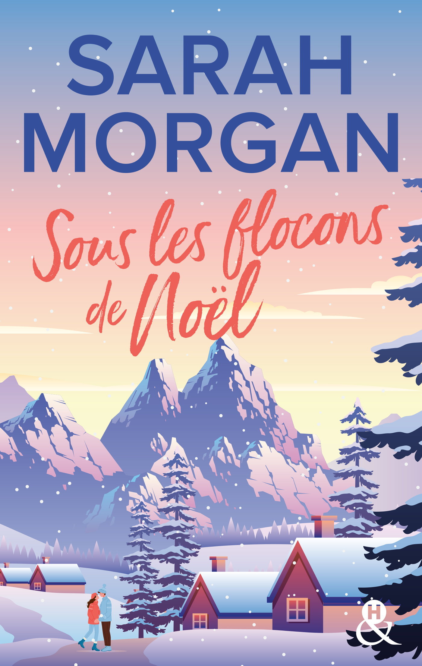 Sous les flocons de Noël, La nouvelle romance de Noël de Sarah Morgan (9782280485517-front-cover)