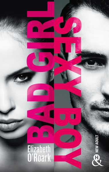 Bad Girl, Sexy Boy, la nouvelle voix de la romance New Adult venue des Etats-Unis ! (9782280446105-front-cover)