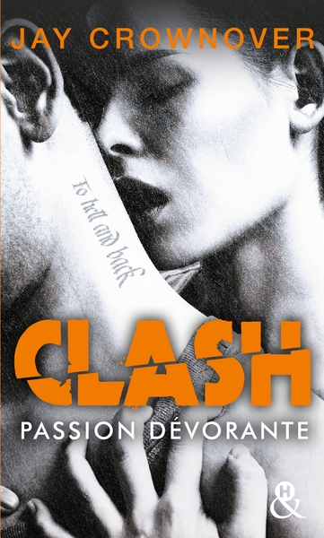 Clash : Passion dévorante (T3), Après la série New Adult  Marked Men et BAD (9782280419987-front-cover)