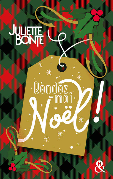 Rendez-moi Noël !, La nouvelle comédie romantique de Noël de Juliette Bonte (9782280465281-front-cover)