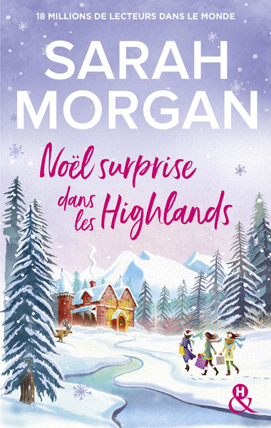 Noël surprise dans les Highlands, la nouvelle romance de Noël de Sarah Morgan (9782280457064-front-cover)
