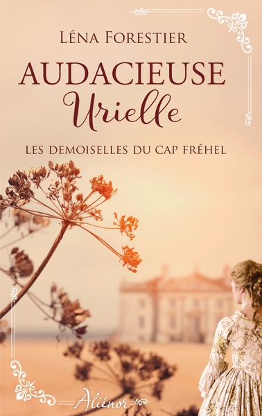 Les demoiselles du Cap Fréhel - Audacieuse Urielle - Tome 3 (9782280445023-front-cover)