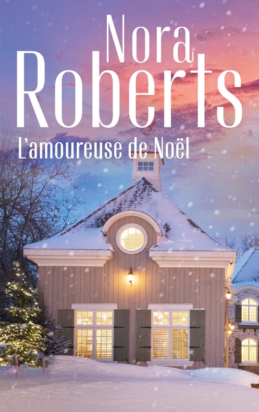 L'amoureuse de Noël, Une romance de Noël signée Nora Roberts (9782280458481-front-cover)