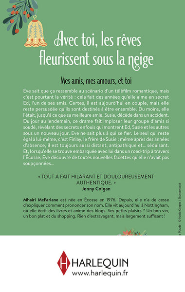 Avec toi, les rêves fleurissent sous la neige, Après "Pas celle que tu crois" découvrez la nouvelle romance hivernale de Mhairi  (9782280460729-back-cover)