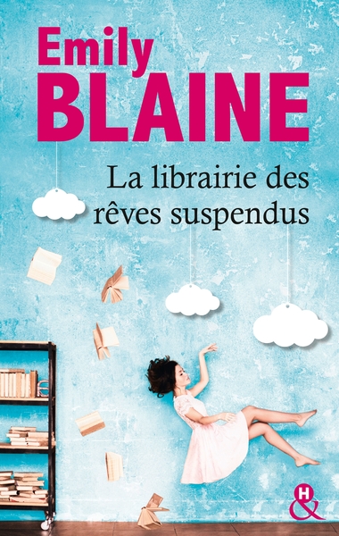 La librairie des rêves suspendus, , le nouveau roman d'Emily Blaine : Entrez dans un monde où tout devient possible (9782280410960-front-cover)