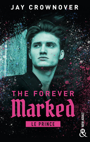 The Forever Marked - Le Prince, Par l'autrice de "Marked Men" et la saga "BAD" (9782280471985-front-cover)