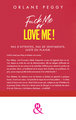 Fuck Me or Love Me !, Par l'autrice de "My Fucking Boss" (9782280475631-back-cover)