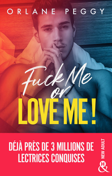 Fuck Me or Love Me !, Par l'autrice de "My Fucking Boss" (9782280475631-front-cover)