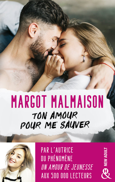 Ton amour pour me sauver, La première romance New Adult de Margot Malmaison ! (9782280463331-front-cover)