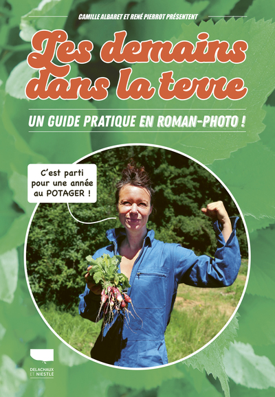Les Demains dans la terre, Je cultive mon potager de A à Z ! (9782603030509-front-cover)