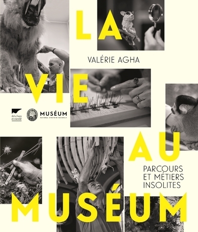 La Vie au Muséum, Parcours et métiers insolites (9782603026243-front-cover)