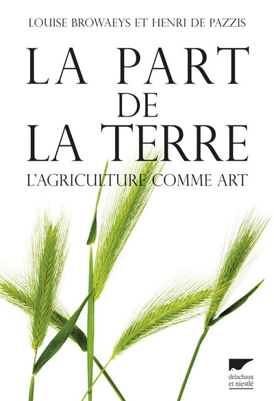 La part de la terre, L'agriculture comme art (9782603020685-front-cover)