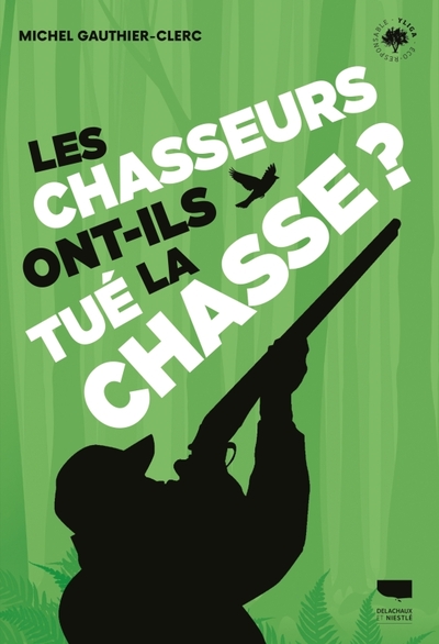 Les Chasseurs ont-ils tué la chasse ? (9782603028452-front-cover)