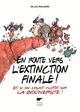 En route vers l'extinction finale !, Et si on misait plutôt sur la biodiversité ? (9782603025987-front-cover)