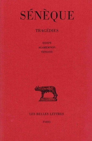 Tragédies. Tome II : Œdipe - Agamemnon - Thyeste (9782251014111-front-cover)